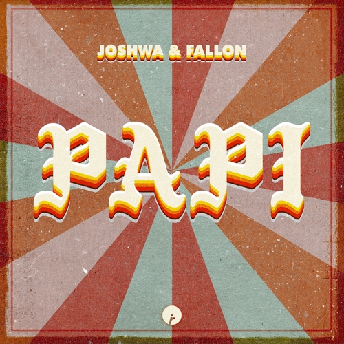 Joshwa & Fallon (IE) - Papi [IR0194B]